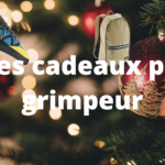 Idées cadeaux escalade pour grimpeur !