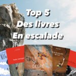Les 5 meilleurs livres d’escalade en 2024/2025