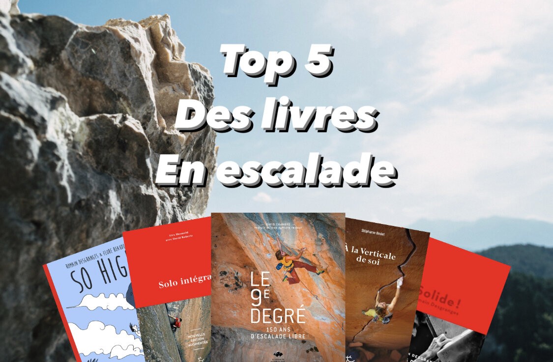 Les 5 meilleurs livres d’escalade en 2024/2025