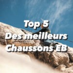 Les 5 meilleurs chaussons d’escalade EB en 2024