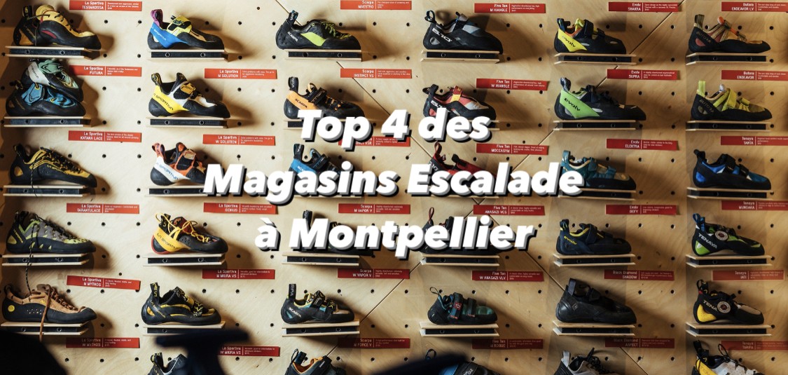 4 des meilleurs magasins escalade à Montpellier pour s’équiper