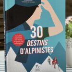 Livre – 30 destins d’alpinistes