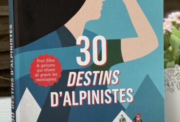 Livre – 30 destins d’alpinistes