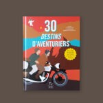 Livre – 30 destins d’aventuriers