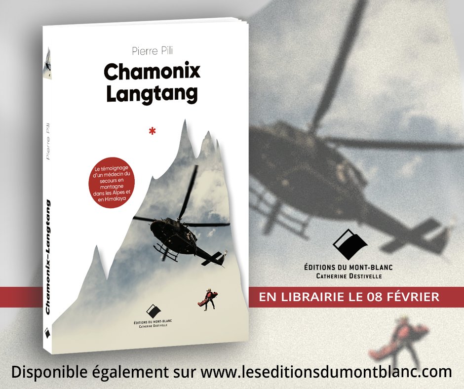 Chamonix-Langtang de Pierre Pili, témoignage d’un médecin du secours en montagne dans les Alpes et en Himalaya